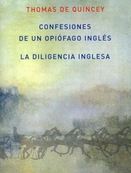 DILIGENCIA INGLESA CONFESIONES DE UN OPIOFAGO INGLES, LA