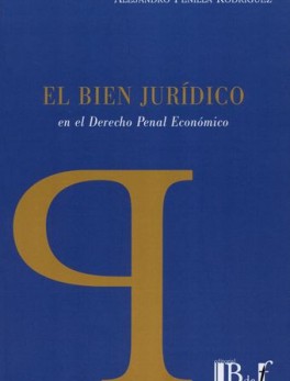 BIEN JURIDICO EN EL DERECHO PENAL ECONOMICO, EL