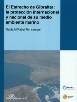 ESTRECHO DE GIBRALTAR LA PROTECCION INTERNACIONAL Y NACIONAL DE SU MEDIO AMBIENTAL MARINO, EL
