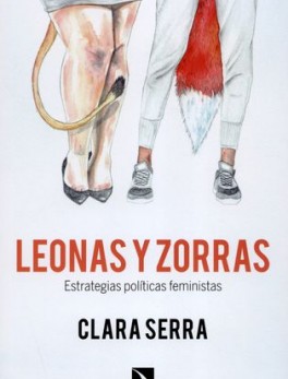 LEONAS Y ZORRAS. ESTRATEGIAS POLITICAS FEMINISTAS