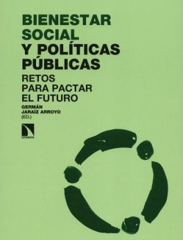 BIENESTAR SOCIAL Y POLITICAS PUBLICAS. RETOS PARA PACTAR EL FUTURO