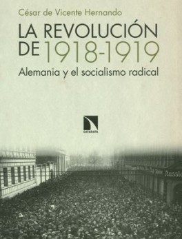REVOLUCION DE 1918-1919 ALEMANIA Y EL SOCIALISMO RADICAL, LA