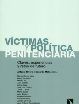VICTIMAS Y POLITICA PENITENCIARIA CLAVES EXPERIENCIAS Y RETOS DE FUTURO