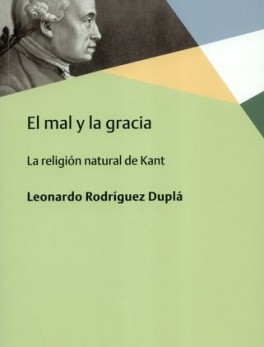 MAL Y LA GRACIA. LA RELIGION NATURAL DE KANT, EL