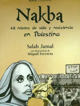 NAKBA 48 RELATOS DE VIDA Y RESISTENCIA EN PALESTINA