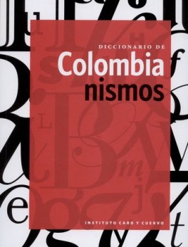 DICCIONARIO DE COLOMBIANISMOS (2ª ED)