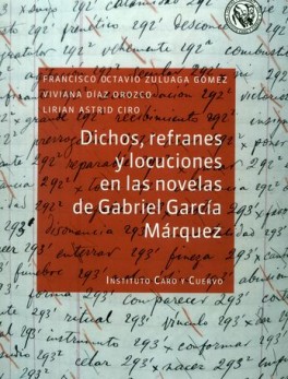 DICHOS REFRANES Y LOCUCIONES EN LAS NOVELAS DE GABRIEL GARCIA MARQUEZ