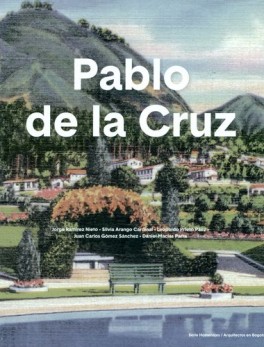 PABLO DE LA CRUZ. INCLUYE MAPA DE BOGOTA 1938