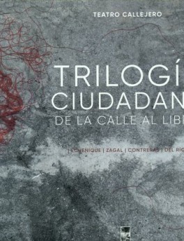 TRILOGIA CIUDADANA. DE LA CALLE AL LIBRO