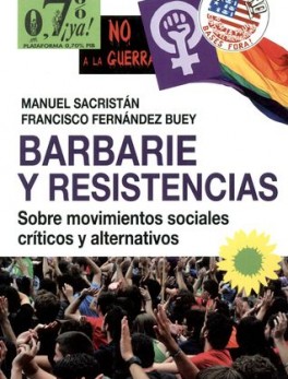 BARBARIE Y RESISTENCIAS SOBRE MOVIMIENTOS SOCIALES CRITICOS Y ALTERNATIVOS