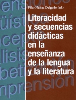 LITERACIDAD Y SECUENCIAS DIDACTICAS EN LA ENSEÑANZA DE LA LENGUA Y LA LITERATURA