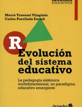 REVOLUCION DEL SISTEMA EDUCATIVO LA PEDAGOGIA SISTEMICA MULTIDIMENSIONAL UN PARADIGMA EDUCATIVO EMERGENTE