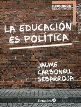 EDUCACION ES POLITICA, LA