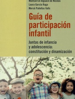 GUIA DE PARTICIPACION INFANTIL. JUNTAS DE INFANCIA Y ADOLESCENCIA. CONSTITUCION Y DINAMIZACION