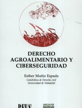 DERECHO AGROALIMENTARIO Y CIBERSEGURIDAD