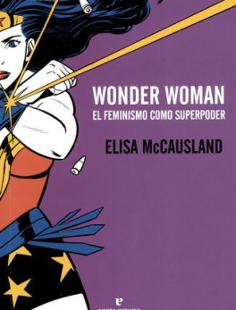 WONDER WOMAN EL FEMINISMO COMO SUPERPODER