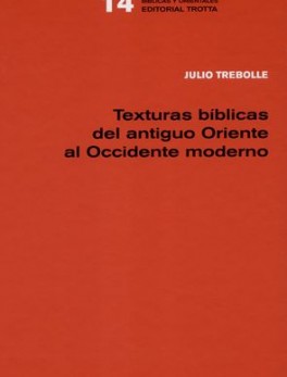 TEXTURAS BIBLICAS DEL ANTIGUO ORIENTE AL OCCIDENTE MODERNO