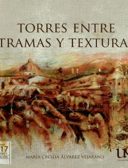 TORRES ENTRE TRAMAS Y TEXTURAS