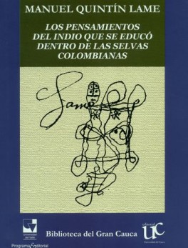 PENSAMIENTOS DEL INDIO QUE SE EDUCO DENTRO DE LAS SELVAS COLOMBIANAS, LOS