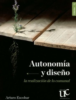 AUTONOMIA Y DISEÑO (2ª ED) LA REALIZACION DE LO COMUNAL