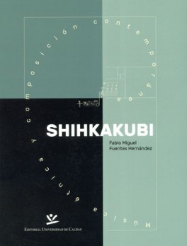 SHIHKAKUBI MUSICA ETNICA Y COMPOSICION CONTEMPORANEA