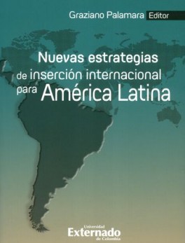 NUEVAS ESTRATEGIAS DE INSERCION INTERNACIONAL PARA AMERICA LATINA