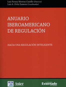 ANUARIO IBEROAMERICANO DE REGULACION HACIA UNA REGULACION INTELIGENTE