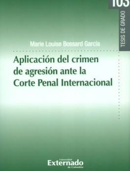 APLICACION DEL CRIMEN DE AGRESION ANTE LA CORTE PENAL INTERNACIONAL