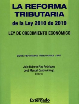 REFORMA TRIBUTARIA DE LA LEY 2010 DE 2019 LEY DE CRECIMIENTO ECONOMICO, LA
