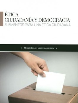 ETICA CIUDADANIA Y DEMOCRACIA ELEMENTOS PARA UNA ETICA CIUDADANA