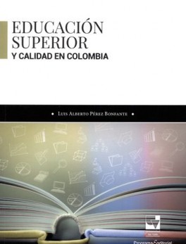 EDUCACION SUPERIOR Y CALIDAD EN COLOMBIA