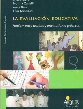 EVALUACION EDUCATIVA. FUNDAMENTOS TEORICOS Y ORIENTACIONES PRACTICAS, LA