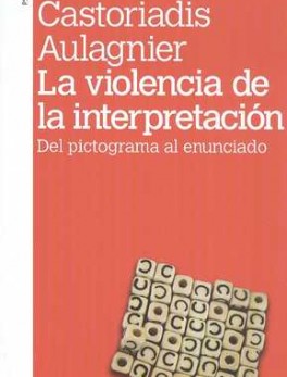 VIOLENCIA DE LA INTERPRETACION. DEL PICTOGRAMA AL ENUNCIADO, LA