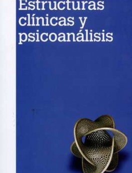 ESTRUCTURAS CLINICAS Y (2ªED) PSICOANALISIS