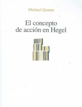 CONCEPTO DE ACCION EN HEGEL, EL