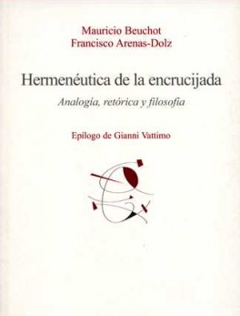 HERMENEUTICA DE LA ENCRUCIJADA ANALOGIA RETORICA Y FILOSOFIA