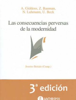 CONSECUENCIAS PERVERSAS (3ª ED) DE LA MODERNIDAD, LAS