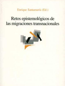RETOS EPISTEMOLOGICOS DE LAS MIGRACIONES TRANSNACIONALES