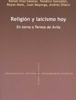 RELIGION Y LAICISMO HOY. EN TORNO A TERESA DE AVILA