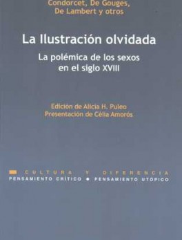 ILUSTRACION OLVIDADA (2A.ED) LA POLEMICA DE LOS SEXOS EN EL SIGLO XVIII, LA