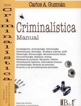CRIMINALISTICA MANUAL (2ª ED) (+ ANEXO FOTOGRAFICO)