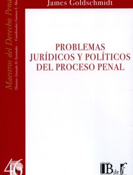 PROBLEMAS JURIDICOS Y POLITICOS DEL PROCESO PENAL