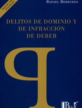 DELITOS DE DOMINIO Y DE (2ª ED) INFRACCION DE DEBER