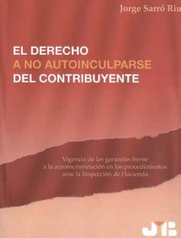 DERECHO A NO AUTOINCULPARSE DEL CONTRIBUYENTE, EL