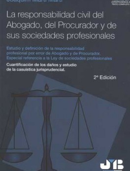 RESPONSABILIDAD CIVIL (+CD) (2ª ED) DEL ABOGADO DEL PROCURADOR Y DE SUS SOCIEDADES PROFESIONALES, LA
