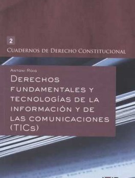 DERECHOS FUNDAMENTALES Y TECNOLOGIAS DE LA INFORMACION Y DE LAS COMUNICACIONES (TICS)