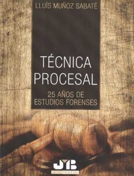 TECNICA PROCESAL 25 AÑOS DE ESTUDIOS FORENSES