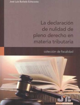 DECLARACION DE NULIDAD DE PLENO DERECHO EN MATERIA TRIBUTARIA, LA