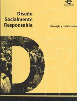 DISEÑO SOCIALMENTE RESPONSABLE. IDEOLOGIA Y PARTICIPACION