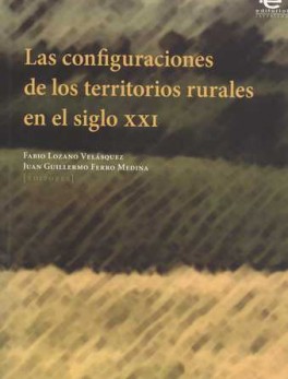CONFIGURACIONES DE LOS TERRITORIOS RURALES EN EL SIGLO XXI, LAS